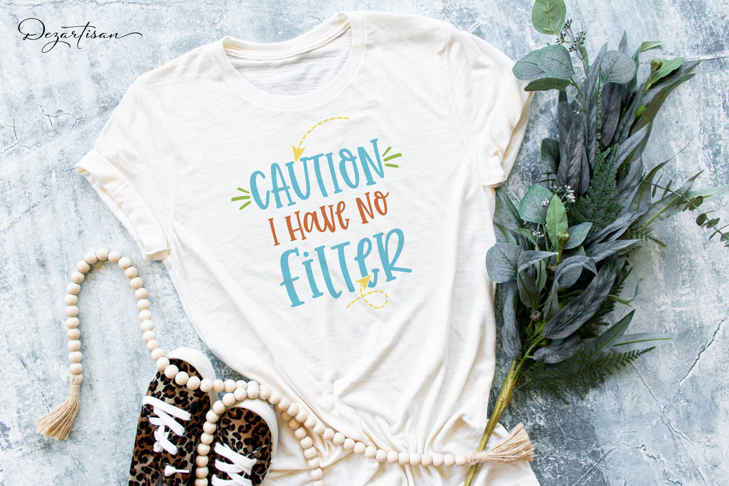Caution I have No Filter SVG for Cricut & Silhouette