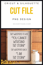 Load image into Gallery viewer, She Whispered Back, I am the Storm SVG Digital Designs
