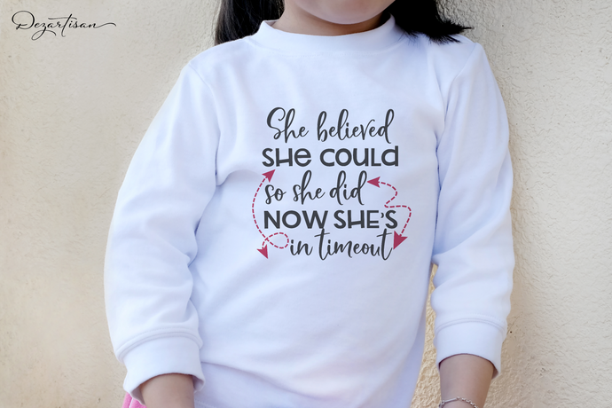 She Believed She Could So She Did Now She Is In Timeout SVG for Cricut & Silhouette