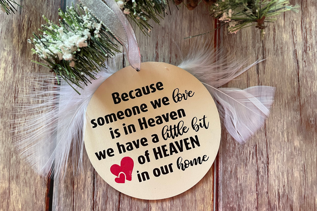 Because Someone We Love Is In Heaven We have A Little Bit Heaven In Our Home SVG for Cricut & Silhouette