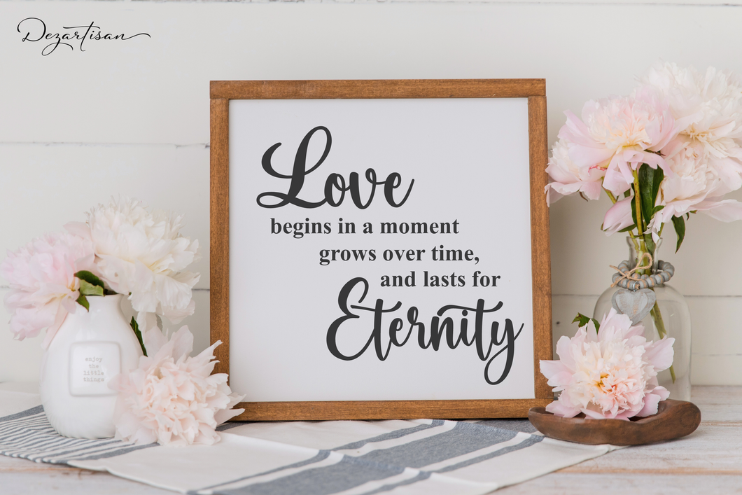 Love Begins In A Moment Last Eternity SVG Digital Designs Cut File for Cricut & Silhouette