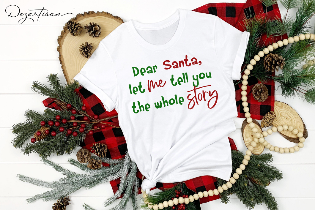 Dear Santa Let Me Tell You The Whole Story SVG Digital Design Cut File for Cricut & Silhouette