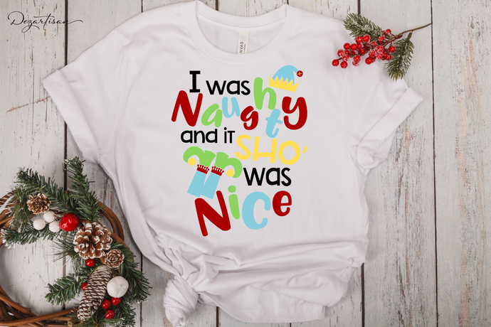 I was Naughty and it Sho was nice SVG Funny Christmas Cut File