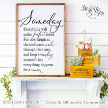Load image into Gallery viewer, 20DZA2010 Someday everything will make perfect sense - Premium Cut files for your Cricut or Silhouette Cutting Machines. File formats include SVG | DXF | EPS | Ai.
