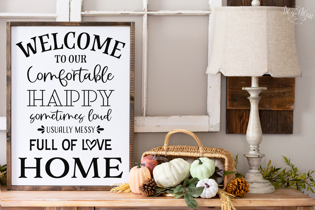 Welcome To Our Comfortable Happy Sometimes Loud Usually Messy Home svg Digital Design Cut File for Cricut & Silhouette