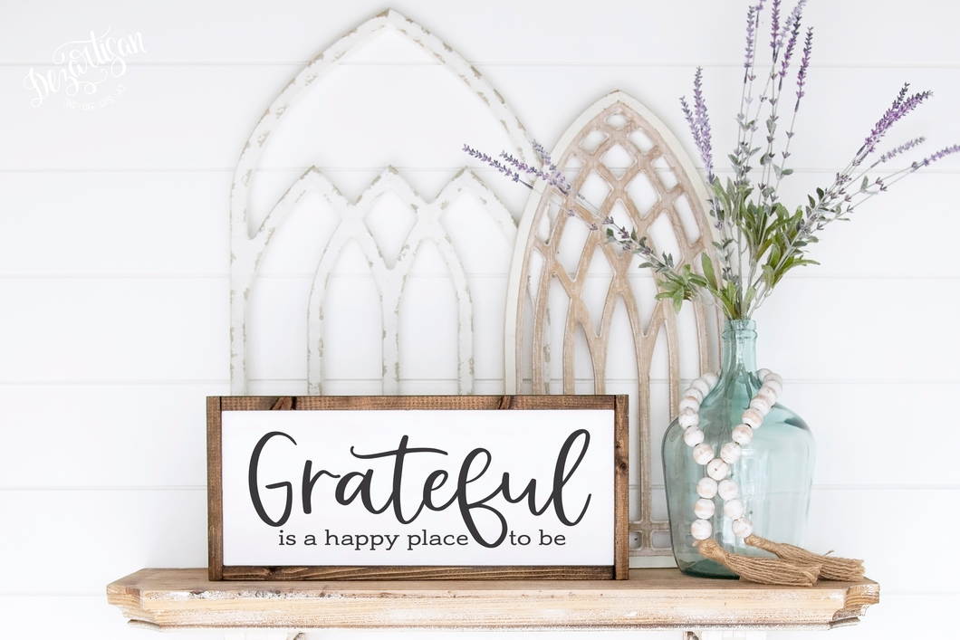Grateful Is A Happy Place To Be SVG Digital Design Cut File for Cricut & Silhouette