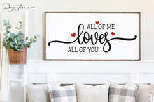 Load image into Gallery viewer, All of Me Loves All of You SVG Digital Designs Cut File for Cricut &amp; Silhouette
