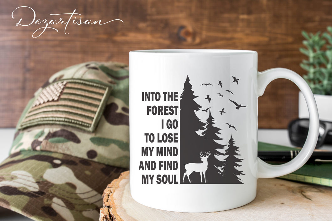 Into the Forest I go to lose my mind and find my soul SVG Digital Design