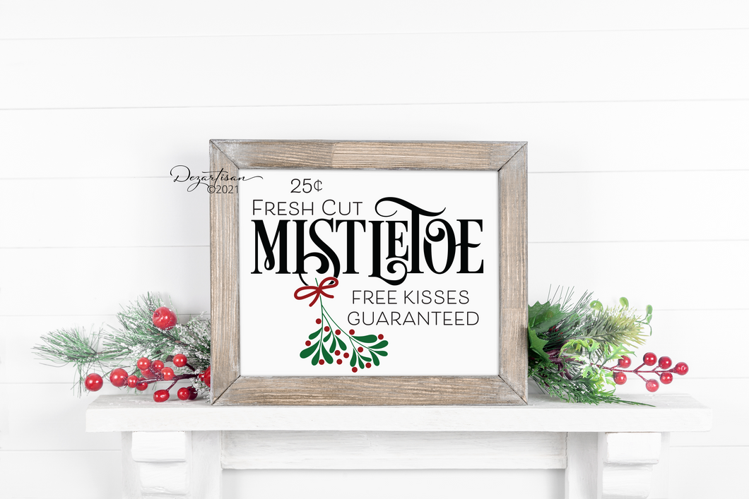 Mistletoe Kisses Guaranteed SVG | DXF Cut File for your Cricut and Silhouette Die Cutting Machines