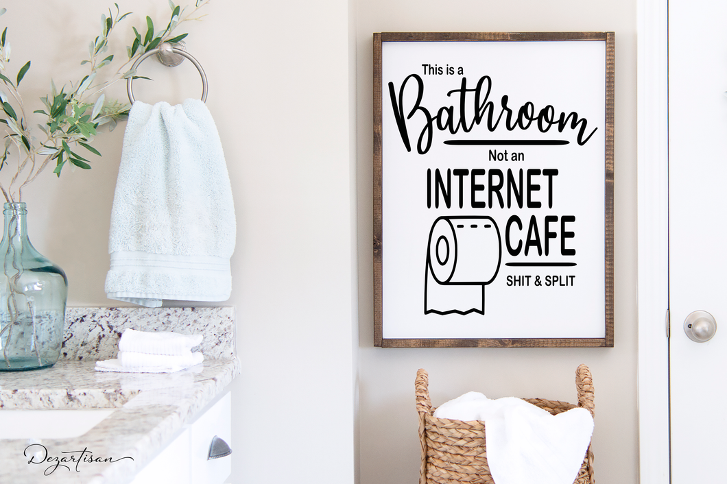 This Is A Bathroom Not An Internet Cafe Funny SVG Digital Design