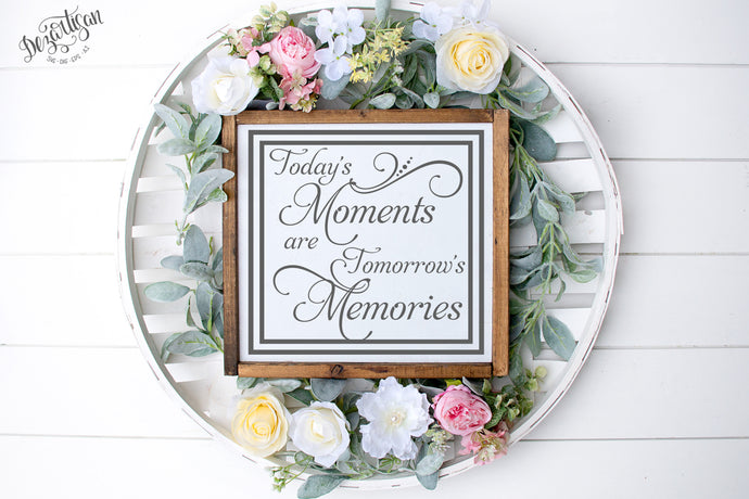 DZA0046D Today's Moments Tomorrow's memories Premium Cut files for your Cricut or Silhouette Cutting Machines. File formats include SVG | DXF | EPS | Ai.