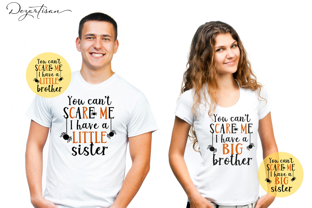 You Can't Scare Me I have a Big Little Brother Sister SVG Digital Design
