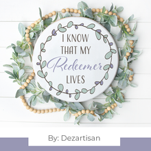 Load image into Gallery viewer, DZA213 I know My Redeemer Lives Premium Cut files for your Cricut or Silhouette Cutting Machines. File formats include SVG | DXF | EPS | Ai.

