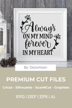 Load image into Gallery viewer, DZA542 Always on my mind premium cut file SVG | DXF for Cricut &amp; Silhouette Machines
