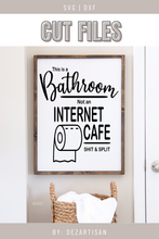 Load image into Gallery viewer, This Is A Bathroom Not An Internet Cafe Funny SVG Digital Design
