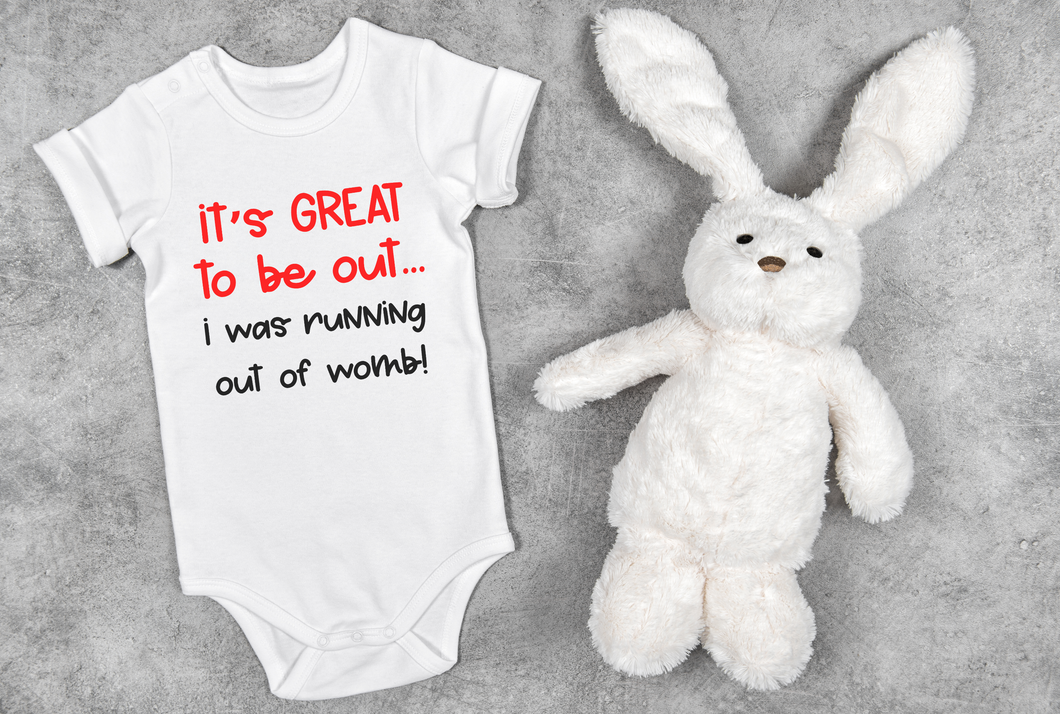 It's Great To Be Out I Was Running Out Of Womb SVG Digital Design Cut File for Cricut & Silhouette