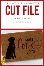 Load image into Gallery viewer, Must Love Dogs SVG Digital Design Cut File for Cricut &amp; Silhouette
